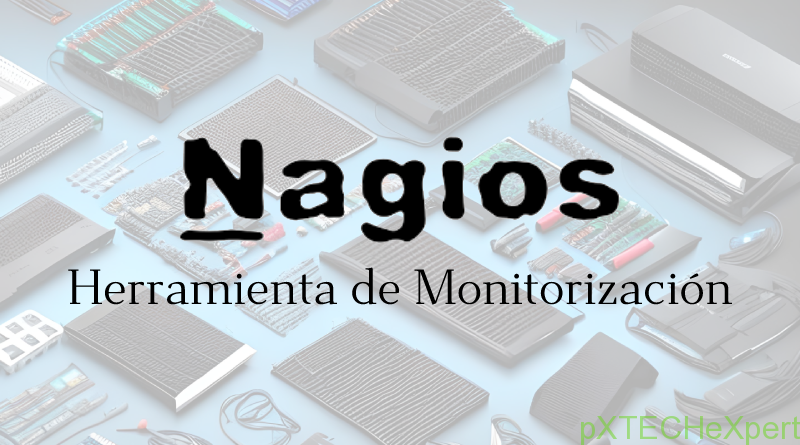 Nagios: la herramienta de monitorización de sistemas que todo administrador de sistemas debería conocer